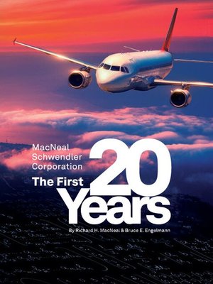 cover image of The MacNeal-Schwendler Corporation, the first 20 years and the next 20 years